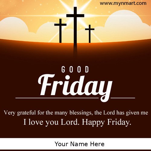 Good Friday Religious Quote Greeting With Your Name