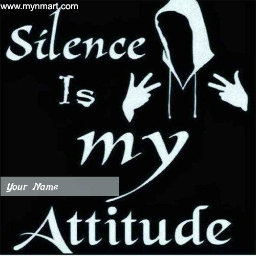 Silence Is My Attitude